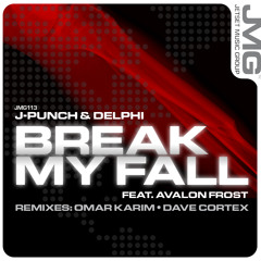 'Break My Fall' - Delphi and J-Punch featuring Avalon Frost [Omar Karim Remix]