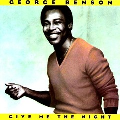 George Benson Give me the night