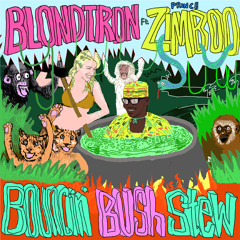 Bouncin' Bush Stew ft. Prince Zimboo