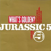 Jurassic 5 - What's Golden (Dylan Sanders Remix)