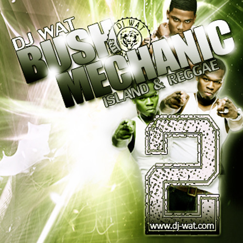 Dj Wat - Bush Mechanic 2 Preview