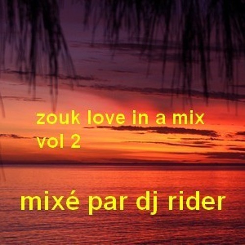 zouk love in a mix vol 2 - le meilleur du zouk love (1990-2000)