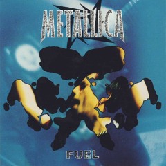 Metallica - Fuel