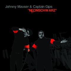 Captain Gips & Johnny Mauser-Neonschwarz-In den Koepfen