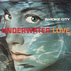 Smoke City  - Under Water Love (Tease Remix)