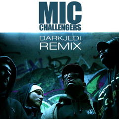 DarkJedis "Mic Challengers" - Darkjedi Remix