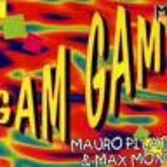 (LUCKY BRAIN RMX) Gam Gam by Mauro Pilato & Max Monti