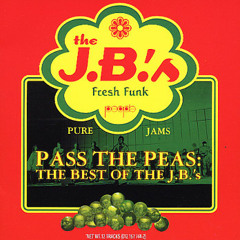 The J.B.'s - Pass the Peas (Mr. Owl's Trees Remix)