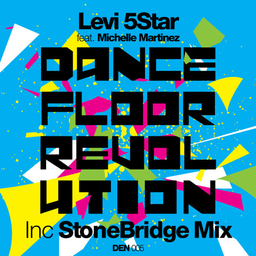 Levi 5Star feat. Michelle Martinez - Dance Floor Revolution - OUT NOW
