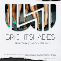Bright Shades - BRIGHT MIX  1 (recorded for Finnish National Radio YLEX, XmiX series)