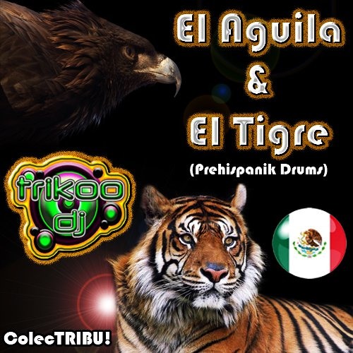 Stream El Aguila Y El Tigre (Prehispanik Drums) - 3KoO  by 3KoO ®  TriKoO | Listen online for free on SoundCloud