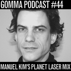 Podcast #44: Manuel Kim's Planet Laser Mixtape