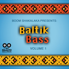 Boom Shakalaka presents: Baltik Bass vol. 1