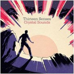 Thirteen Senses - Suddenly