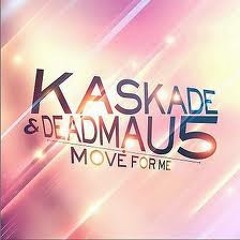 Kaskade - Move For Me (Snooze! Tribute 2 Porter Robinson Mashup Mix)