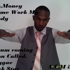 COME WORK MY BODY-Ac.Money