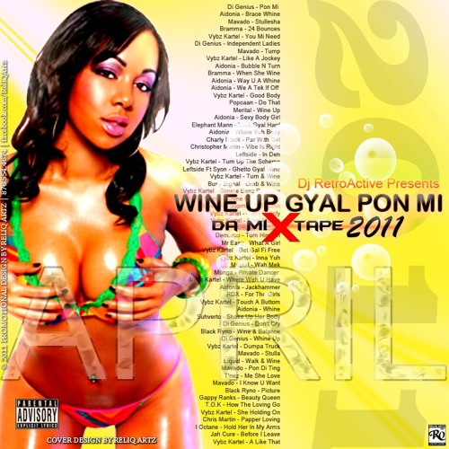 DJ RetroActive - Wine Up Gyal Pon Mi Da Mixtape - April 2011