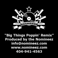 Big Things Poppin' Remix