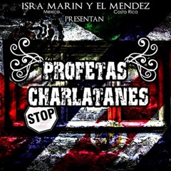 Profetas Charlatanes El Mendez feat Isra Marin Version FINAL
