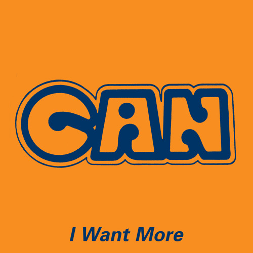 Can - I Want More