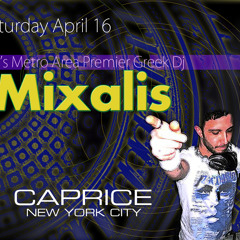 DJ Mixalis @ Caprice NY