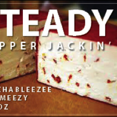 Steady Pepperjackin' (ft. DroMeezy & DJ Coz)
