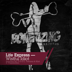 Life Express - Wistful Idiot (F.O.O.L Remix)