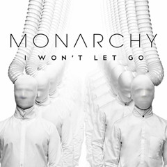 Monarchy : I Won't Let Go (Mustang Remix)
