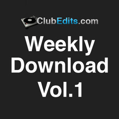 ClubEdits.com Weekly Download #1