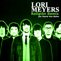 Lori meyers - Religión (David Van Bylen Remix)