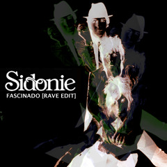 Sidonie - Fascinado (Rave Edit by David Van Bylen)