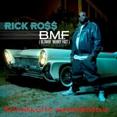 Rick Ross - B.M.F. feat. Styles P (ReProduced by masterclassbeatz)