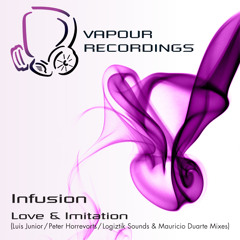 Infusion - Love and Imitation - (Luis Junior Remix) - Vapour Recordings - VR097A - Preview Edit