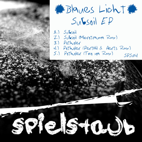 Blaues Licht - Subsoil (Spielstaub) SPS004 / Out Now
