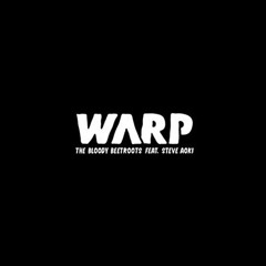 The Bloody Beetroots ft Steve Aoki - Warp 1.9 (GTRONIC BadAssRMX)