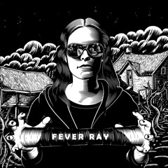 Fever ray - Seven (The Twelves Remix)