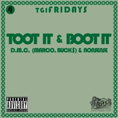 TGIF 4 Toot it and Boot it