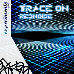 Rednoise - Trace On