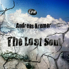 Andreas Kremer - The Lost Soul - A.Crash`s crazy in 2011 remix - (LFR35) preview