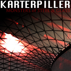 Monster of Steel and Glass
