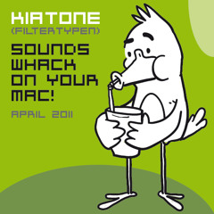 Kiatone (Filtertypen) - Sounds Whack On Your Mac