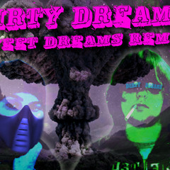 SWEET DREAMS(Dirty Dreams Remix)