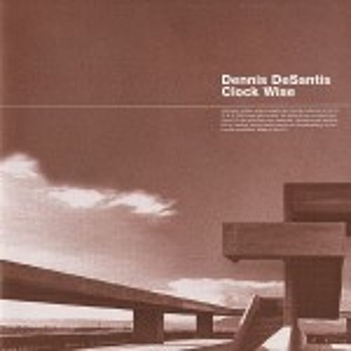洋楽 Dennis DeSantis / Clock Wise 2LP Stream Clock Wise by Dennis DeSantis | Listen online for free on