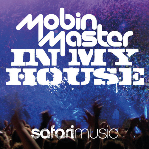 Mobin Master - In My House (Full version) OUT NOW