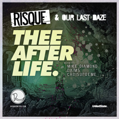 Thee After Life - Risqué Nites & Our Last Daze (2011)
