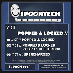ST - Popped & Locked (Vazard & Delete Remix)