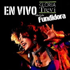 Gloria Trevi - Hoy Me Iré De Casa [en VIVO desde Fundidora]