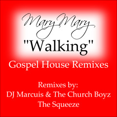 Walking [DJ Marcuis & The Church Boyz House Remix]