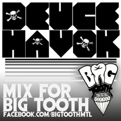 Deuce Havok - Mixtape for BiG TOOTH