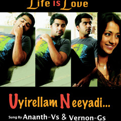 Uyir Ellam Neeyadi By Avs Ft Vgs